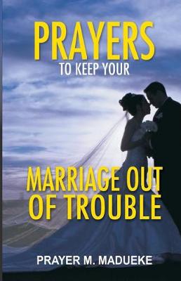 Book cover for Prayers To Keep Your Marriage Out of Troubles