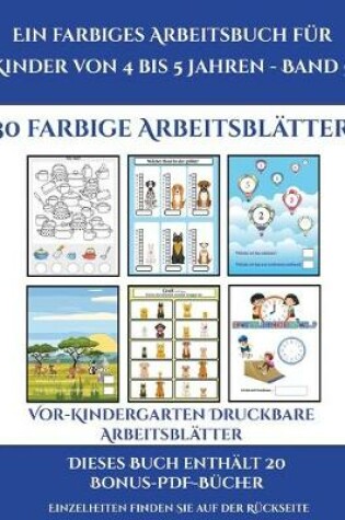 Cover of Vor-Kindergarten Druckbare Arbeitsblätter (Ein farbiges Arbeitsbuch für Kinder von 4 bis 5 Jahren - Band 5)