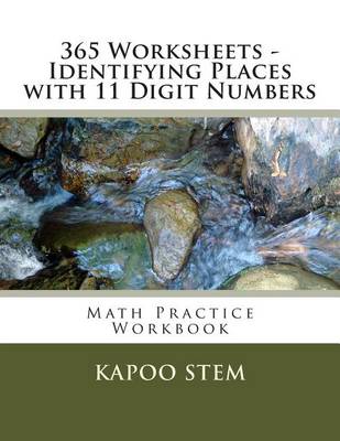 Book cover for 365 Worksheets - Identifying Places with 11 Digit Numbers