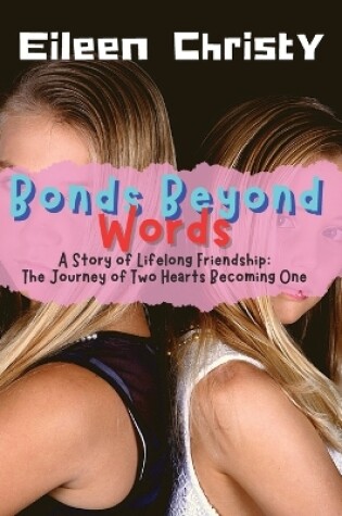 Cover of Bonds Beyond Words-A Story of Lifelong Friendship