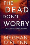 Book cover for The Dead Don't Worry