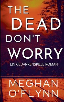 Cover of The Dead Don't Worry