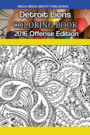 Cover of Detroit Lions 2016 Offense Coloring Book