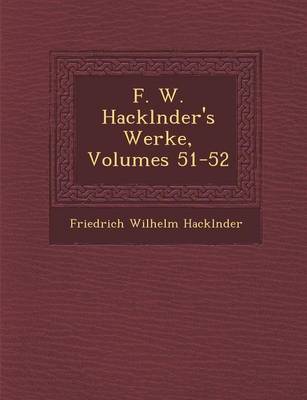 Book cover for F. W. Hackl Nder's Werke, Volumes 51-52