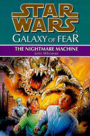 Cover of Galaxy of Fear  - The Nightmare Machine