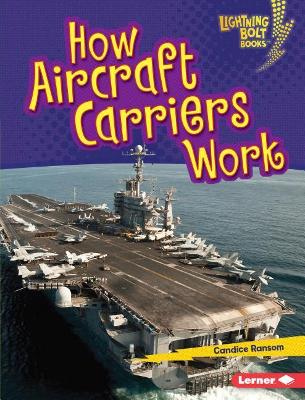 Cover of How Aircraft Carriers Work