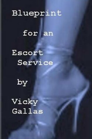 Cover of Blueprint for an Escort Service