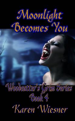 Book cover for Moonlight Becomes You, Book 4 of the Woodcutter's Grim Series