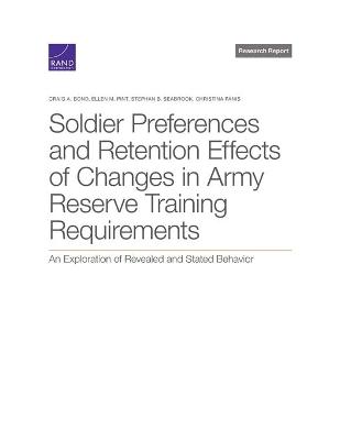 Book cover for Soldier Preferences and Retention Effects of Changes in Army Reserve Training Requirements