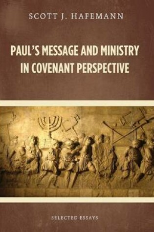 Cover of Paul's Message and Ministry in Covenant Perspective
