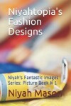 Book cover for Niyahtopia's Fashion Designs