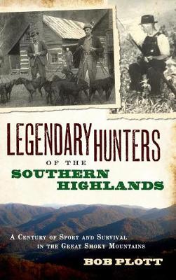 Book cover for Legendary Hunters of the Southern Highlands