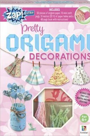 Cover of Zap! Extra Pretty Origami Decorations