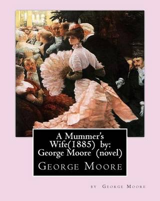 Book cover for A Mummer's Wife(1885) by