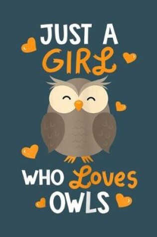 Cover of Just a girl who loves owls