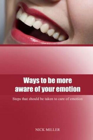 Cover of Ways to Be More Aware of Your Emotion