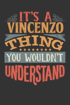 Book cover for Its A Vincenzo Thing You Wouldnt Understand