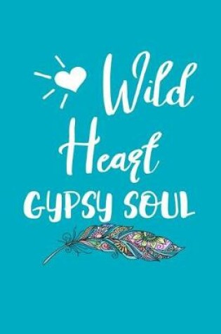 Cover of Wild Heart Gyspy Soul