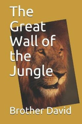 Cover of The Great Wall of the Jungle