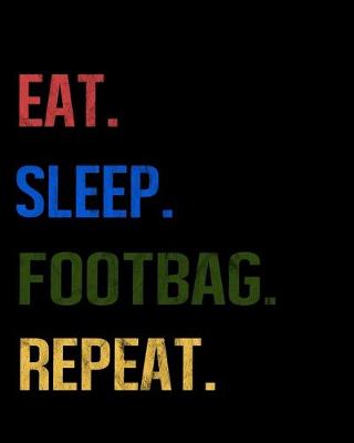 Book cover for Eat Sleep Footbag Repeat