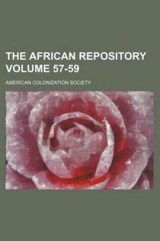 Cover of The African Repository Volume 57-59