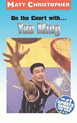 Cover of On the Court with... Yao Ming