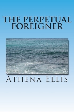 Cover of The Perpetual Foreigner