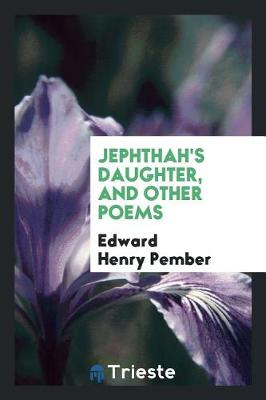 Book cover for Jephthah's Daughter, and Other Poems