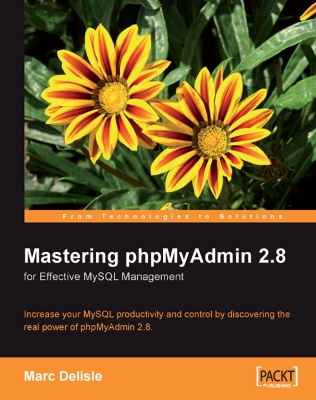 Book cover for Mastering phpMyAdmin 2.8 for Effective MySQL Management