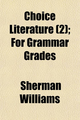 Book cover for Choice Literature; For Grammar Grades Volume 2