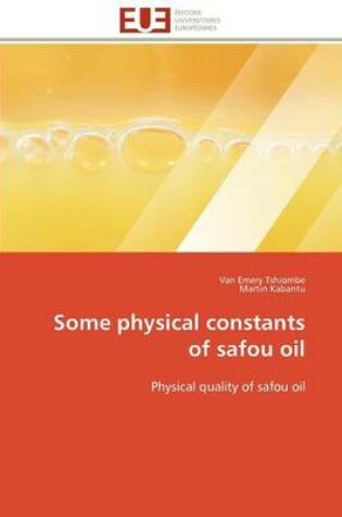 Cover of Some Physical Constants of Safou Oil