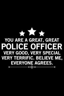 Book cover for You Are A Great, Great Police Officer Very Good