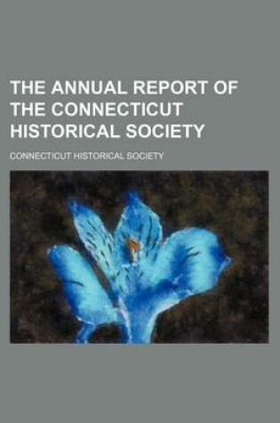 Cover of The Annual Report of the Connecticut Historical Society