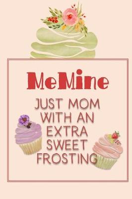 Book cover for Memine Just Mom with an Extra Sweet Frosting