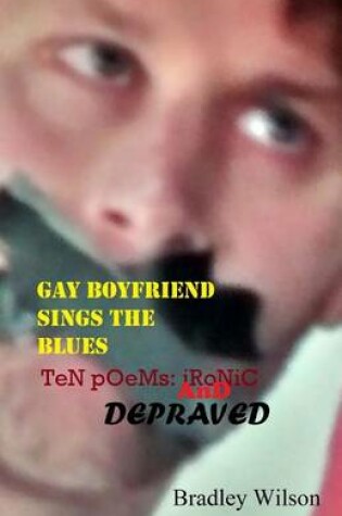 Cover of Gay Boyfriend Sings the Blues