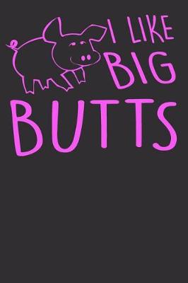Book cover for I Like Big Butts