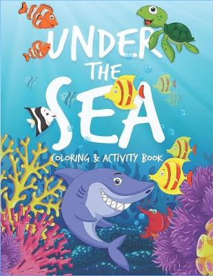 Book cover for Under The Sea Coloring & Activity Book