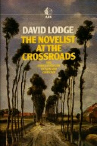 Cover of The Novelist at the Crossroads and Other Essays on Fiction and Criticism