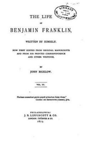Cover of Life of Benjamin Franklin, Written by Himself - Vol. III