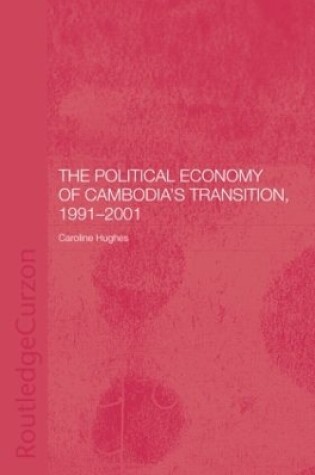 Cover of The Political Economy of the Cambodian Transition