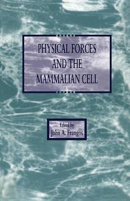 Book cover for Physical Forces and the Mammalian Cell