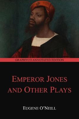 Cover of The Emperor Jones and Other Plays (Graphyco Annotated Edition)