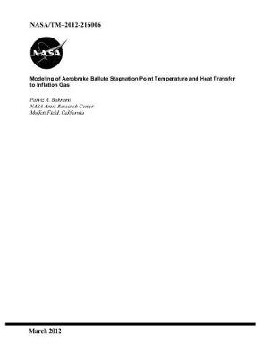 Book cover for Modeling of Aerobrake Ballute Stagnation Point Temperature and Heat Transfer to Inflation Gas