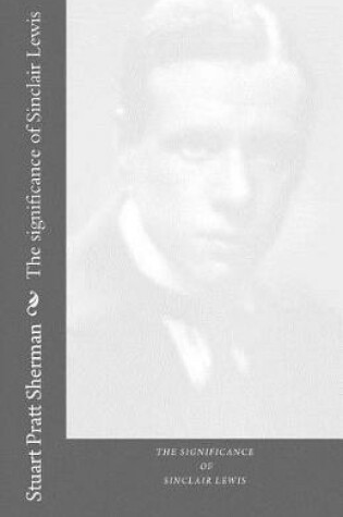 Cover of The Significance of Sinclair Lewis