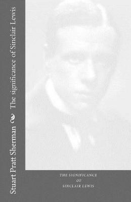 Book cover for The Significance of Sinclair Lewis