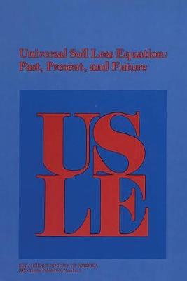 Book cover for Universal Soil Loss Equation: Past, Present, and Future