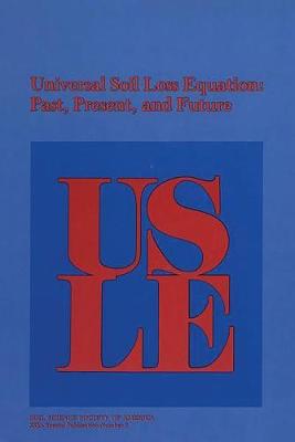 Cover of Universal Soil Loss Equation: Past, Present, and Future