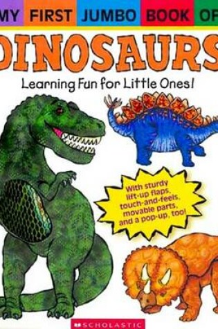 Cover of My First Jumbo Book of Dinosaurs