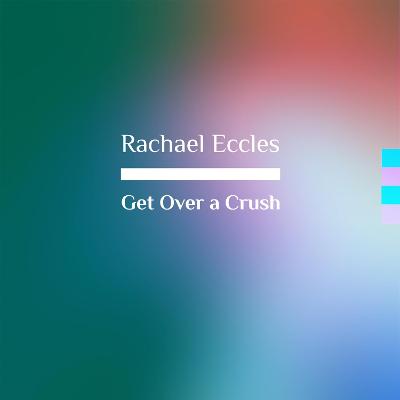 Book cover for Get Over a Crush and Move on with Your Life, Self Hypnosis CD