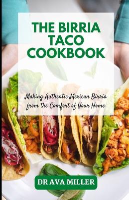 Book cover for The Birria Taco Cookbook
